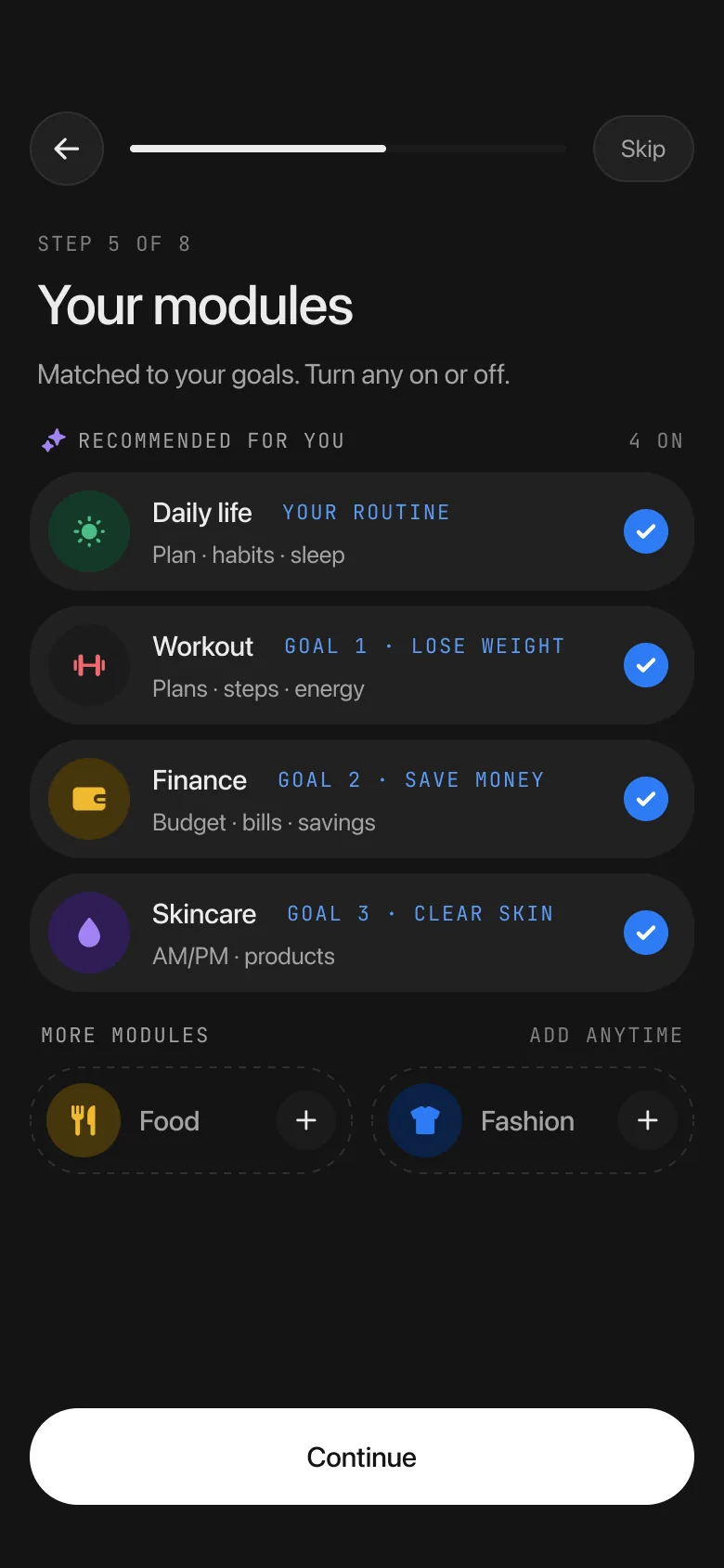 Setup: modules matched to your goals, ready to turn on or off.